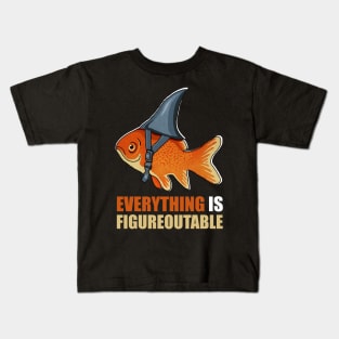 Motivational Quote, Figureoutable, Goldfish Shark Kids T-Shirt